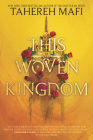 This Woven Kingdom By Tahereh Mafi Cover Image