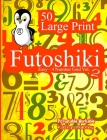 Futoshiki: Easy - 4 Number Grid Vol. 2: 50 Large Print Easy 4 x 4 Grids for Kids Cover Image