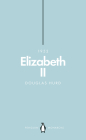 Elizabeth II (Penguin Monarchs) By Douglas Hurd Cover Image