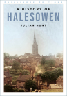 A History of Halesowen Cover Image