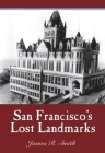 San Francisco's Lost Landmarks Cover Image