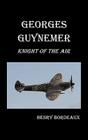 Georges Guynemer: Knight of the Air Cover Image