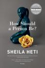 How Should a Person Be?: A Novel from Life Cover Image