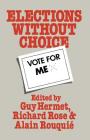 Elections Without Choice By G. Hermet Cover Image