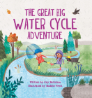 The Great Big Water Cycle Adventure By Kay Barnham, Maddie Frost Cover Image