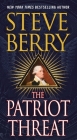 The Patriot Threat: A Novel (Cotton Malone #10) Cover Image