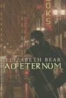 Ad Eternum By Elizabeth Bear Cover Image