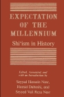 Expectation of the Millennium: Shiʿism in History By Seyyed Hossein Nasr (Editor), Hamid Dabashi (Editor), Seyyed Vali Reza Nasr (Editor) Cover Image