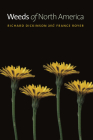 Weeds of North America By Richard Dickinson, France Royer Cover Image