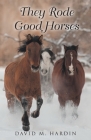 They Rode Good Horses Cover Image