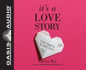 It's A Love Story (Library Edition): From Happily to Ever After By Lincee Ray, Lincee Ray (Narrator) Cover Image