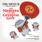 Final Fantasy XIV Picture Book: The Namazu and the Greatest Gift By Square Enix, Banri Oda, Hiroyuki Nagamine (Illustrator) Cover Image