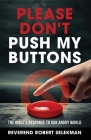 Please Don't Push My Buttons: The Bible's Response to Our Angry World Cover Image