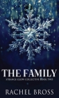 The Family By Rachel Bross Cover Image