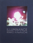 Rinko Kawauchi: Illuminance By Rinko Kawauchi (Photographer) Cover Image