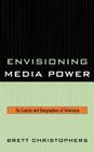 Envisioning Media Power: On Capital and Geographies of Television By Brett Christophers Cover Image