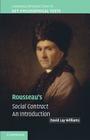 Rousseau's Social Contract: An Introduction (Cambridge Introductions to Key Philosophical Texts) By David Lay Williams Cover Image