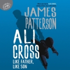 Ali Cross: Like Father, Like Son By James Patterson, Zeno Robinson (Read by), Wayne Carr (Read by) Cover Image