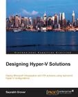Designing Hyper-V Solutions By Saurabh Grover Cover Image