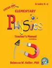 Focus On Elementary Physics Teacher's Manual 3rd Edition By Rebecca W. Keller Cover Image