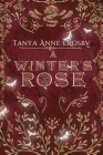 A Winter's Rose By Tanya Anne Crosby Cover Image