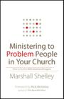Ministering to Problem People in Your Church: What to Do with Well-Intentioned Dragons Cover Image