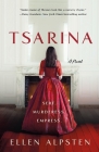 Tsarina: A Novel By Ellen Alpsten Cover Image