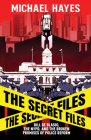 The Secret Files: Bill De Blasio, The NYPD, and The Broken Promises of  Police Reform Cover Image