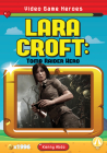 Lara Croft: Tomb Raider Hero By Kenny Abdo Cover Image
