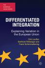 Differentiated Integration: Explaining Variation in the European Union By Dirk Leuffen, Berthold Rittberger, Frank Schimmelfennig Cover Image