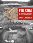 Folsom: New Archaeological Investigations of a Classic Paleoindian Bison Kill Cover Image