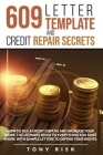 609 Letter Template And Credit Repair Secrets: How To File A Credit Dispute And Increase Your Score. The Ultimate Guide To Everything You Must Know, W Cover Image