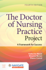 The Doctor of Nursing Practice Project: A Framework for Success By Katherine J. Moran, Rosanne Burson, Dianne Conrad Cover Image