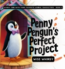 Penny Penguin's Perfect Project Cover Image