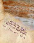 Dementia Care Activity Provision: Health and Social Care Training Workbook By Susan P. Rogers Cover Image