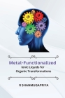 Metal-Functionalized Ionic Liquids for Organic Transformations By Shanmugapriya R Cover Image