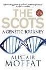 The Scots: A Genetic Journey By Alistair Moffat Cover Image