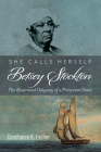She Calls Herself Betsey Stockton By Constance K. Escher, John J. Baxter (Foreword by) Cover Image