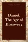 Daniel: The Age of Discovery By Peter Pactor Cover Image