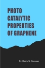 Photocatalytic Properties of Graphene By Raghu M. Gunnagol Cover Image