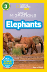National Geographic Readers: Great Migrations Elephants By Laura Marsh Cover Image