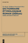 Dictionnaire Étymologique Roman (DÉRom) By Éva Buchi (Editor), Wolfgang Schweickard (Editor) Cover Image