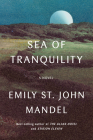 Sea of Tranquility: A novel Cover Image