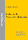 Collected Papers, Volume 11, Studies in the Philosophy of Science By Nicholas Rescher Cover Image