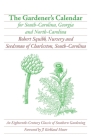 The Gardener's Calendar for South-Carolina, Georgia and North-Carolina (Brown Thrasher Books) By Robert Squibb, J. Kirkland Moore (Foreword by) Cover Image