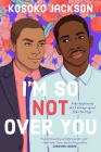 I'm So (Not) Over You Cover Image