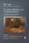 Victorian Writers and the Environment: Ecocritical Perspectives (Among the Victorians and Modernists) By Laurence W. Mazzeno (Editor), Ronald D. Morrison (Editor) Cover Image