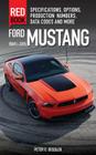 Ford Mustang Red Book 1964 1/2-2015: Specifications, Options, Production Numbers, Data Codes, and More By Peter Sessler Cover Image