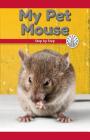My Pet Mouse: Step by Step (Computer Science for the Real World) By Vanessa Flores Cover Image