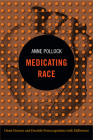 Medicating Race: Heart Disease and Durable Preoccupations with Difference (Experimental Futures) By Anne Pollock Cover Image